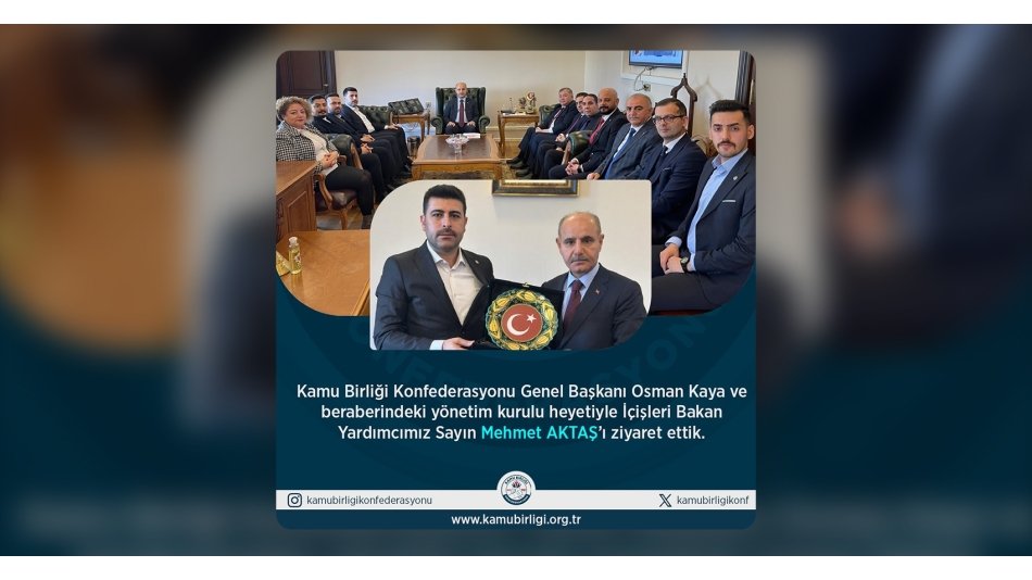 İçişleri Bakan Yardımcısı Sayın Mehmet AKTAŞ'a Ziyaret