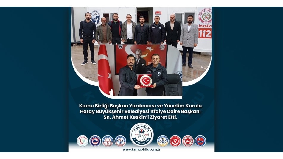 HBB İtfaiye Daire Başkanı Sayın Ahmet Keskin'e Ziyaret