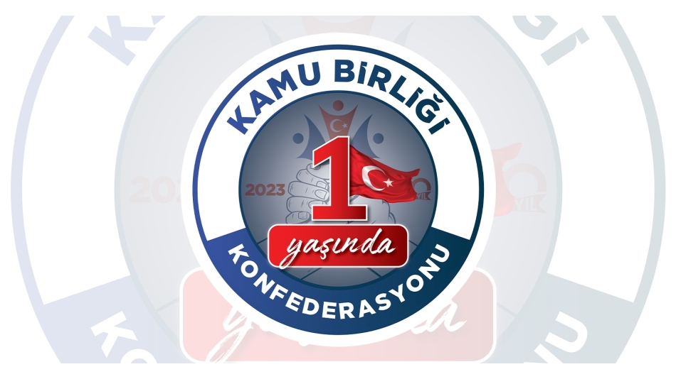 Kamu Birliği Konfederasyonu 1 Yaşında!