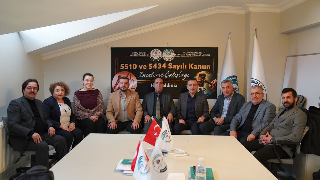 5510 ve 5434 Sayılı Kanun İnceleme Çalıştayı